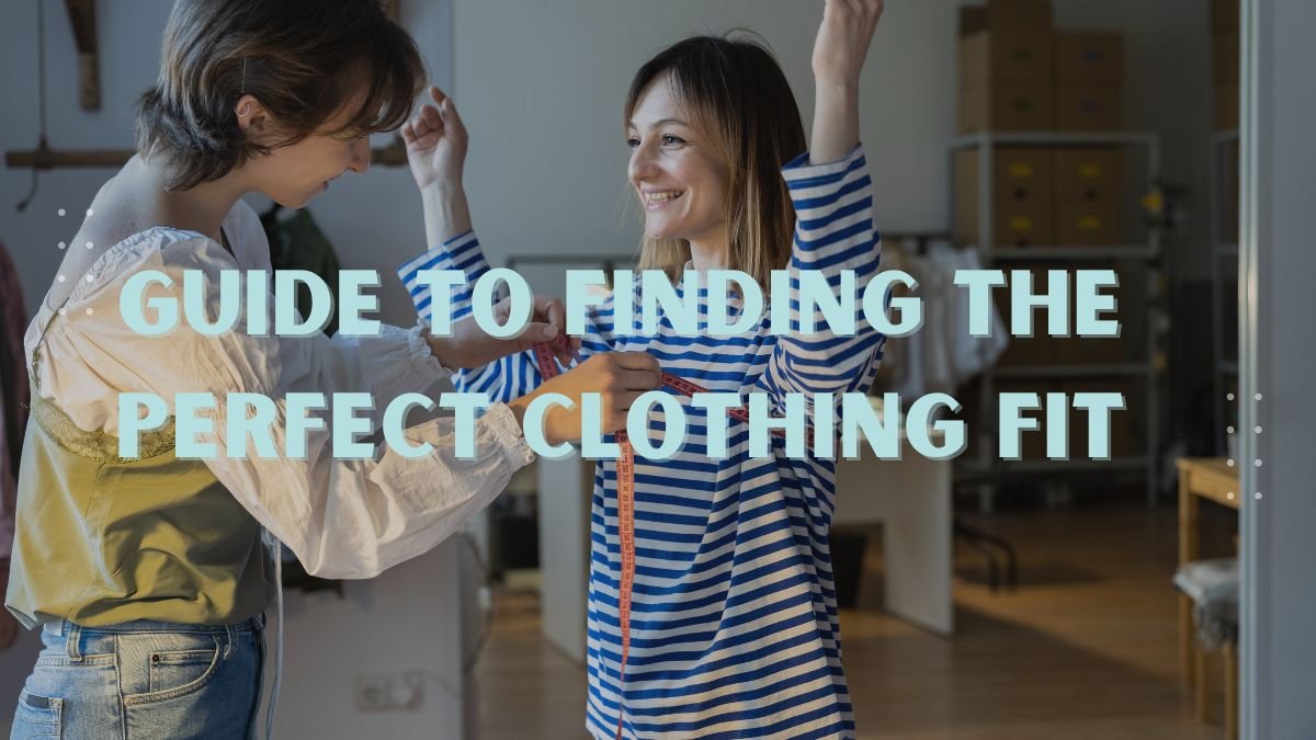 The Ultimate Guide to Finding Your Perfect Fit When Shopping Online